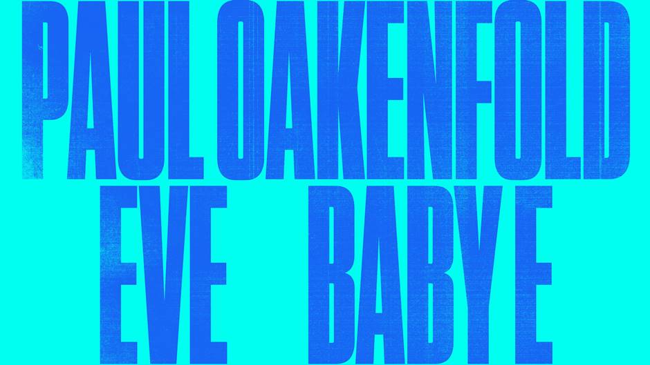 Paul Oakenfold lança &quot;What’s Your Love Like&quot;, em parceria com Eve e Baby E